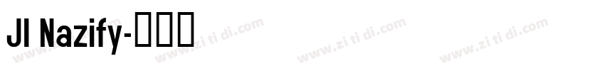 JI Nazify字体转换